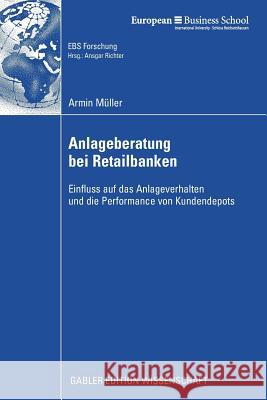 Anlageberatung Bei Retailbanken: Einfluss Auf Das Anlageverhalten Und Die Performance Von Kundendepots