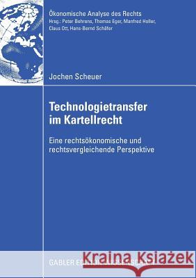 Technologietransfer Im Kartellrecht: Eine Rechtsökonomische Und Rechtsvergleichende Perspektive