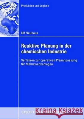 Reaktive Planung in Der Chemischen Industrie: Verfahren Zur Operativen Plananpassung Für Mehrzweckanlagen