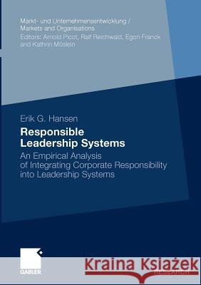 Responsible Leadership Systems: An Empirical Analysis of Integrating Corporate Responsibility Into Leadership Systems