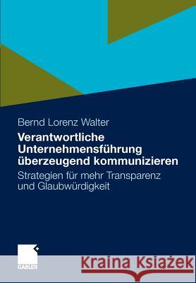 Verantwortliche Unternehmensführung Überzeugend Kommunizieren: Strategien Für Mehr Transparenz Und Glaubwürdigkeit