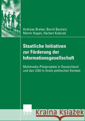 Staatliche Initiativen Zur Förderung Der Informationsgesellschaft: Multimedia-Pilotprojekte in Deutschland Und Den USA in Ihrem Politischen Kontext