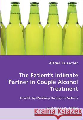 The Patient's Intimate Partner in Couple Alcohol Treatment - Benefits by Matching Therapy to Partners