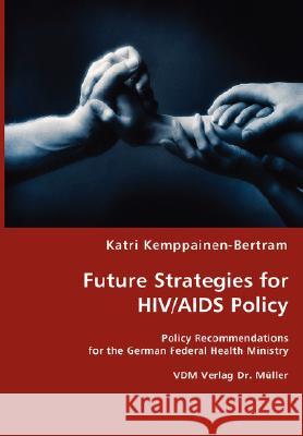 Future Strategies for HIV/AIDS Policy