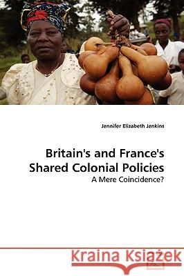 Britain's and France's Shared Colonial Policies