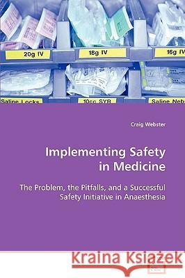Implementing Safety in Medicine