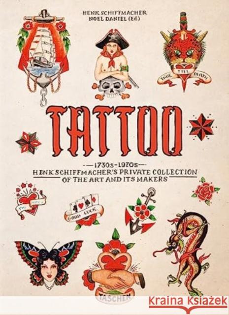 TATTOO. 1730s-1970s. Henk Schiffmacher’s Private Collection. 45th Ed.