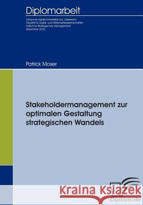 Stakeholdermanagement zur optimalen Gestaltung strategischen Wandels