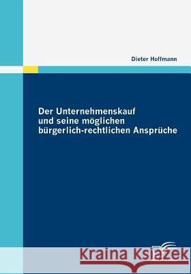 Der Unternehmenskauf und seine möglichen bürgerlich-rechtlichen Ansprüche