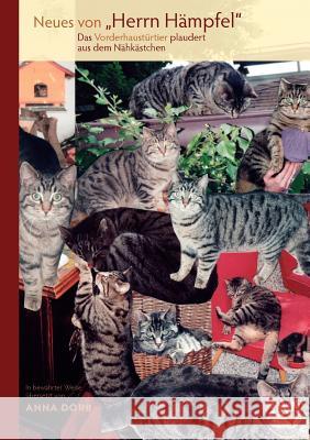 Neues von Herrn Hämpfel: Das Vorderhaustürtier plaudert aus dem Nähkästchen