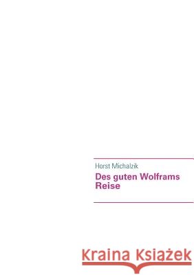 Des guten Wolframs Reise