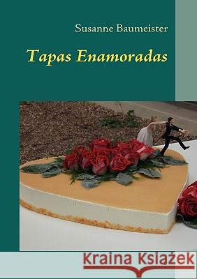 Tapas Enamoradas: Verliebte Häppchen