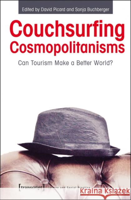 Couchsurfing Cosmopolitanisms: Can Tourism Make a Better World?