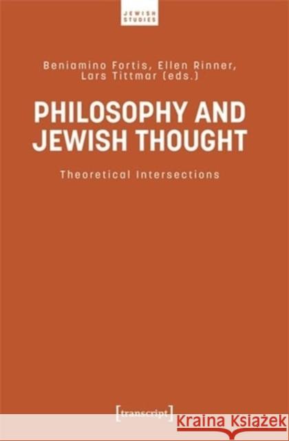 Philosophy and Jewish Thought: Theoretical Intersections