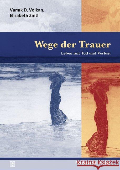 Wege der Trauer : Leben mit Tod und Verlust
