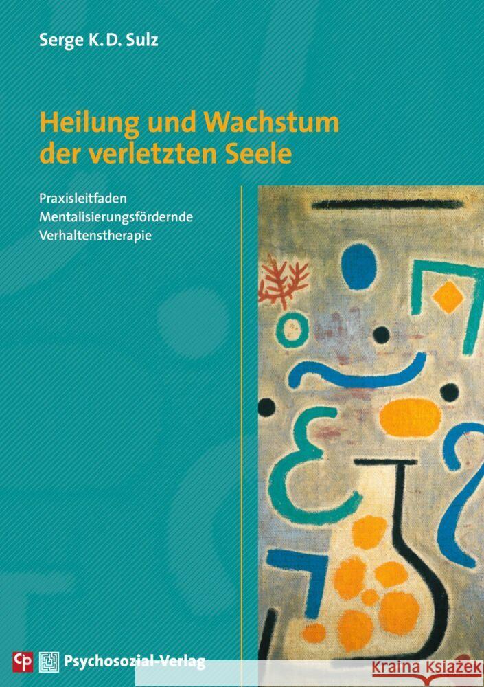 Heilung und Wachstum der verletzten Seele