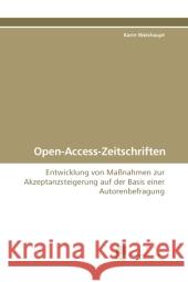 Open-Access-Zeitschriften : Entwicklung von Maßnahmen zur Akzeptanzsteigerung auf der Basis einer Autorenbefragung