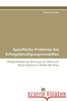 Spezifische Probleme bei Erfolgsbeteiligungsmodellen : Möglichkeiten zur Kürzung von Boni und Stock Options in Zeiten der Krise