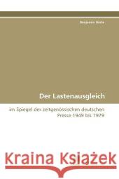 Der Lastenausgleich : im Spiegel der zeitgenössischen deutschen Presse 1949 bis 1979