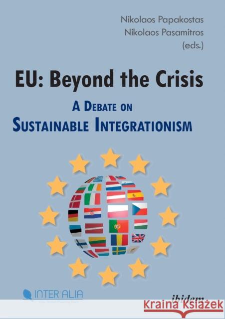 EU: Beyond the Crisis: A Debate on Sustainable Integrationism