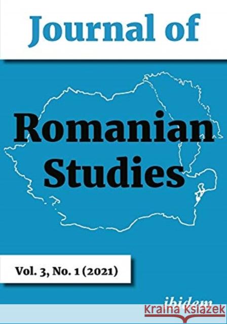 Journal of Romanian Studies: Volume 3, No. 1 (2021)