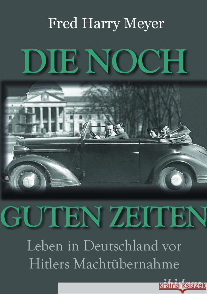 Die noch guten Zeiten (1905-1932)