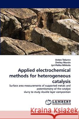 Applied Electrochemical Methods for Heterogeneous Catalysis