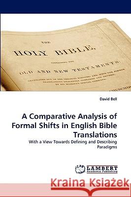 A Comparative Analysis of Formal Shifts in English Bible Translations