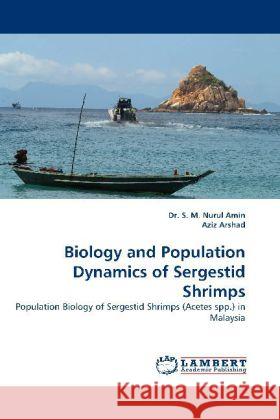 Biology and Population Dynamics of Sergestid Shrimps : Population Biology of Sergestid Shrimps (Acetes spp.) in Malaysia