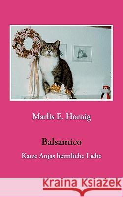 Balsamico: Katze Anjas heimliche Liebe