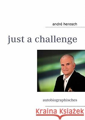 just a challenge: autobiographisches