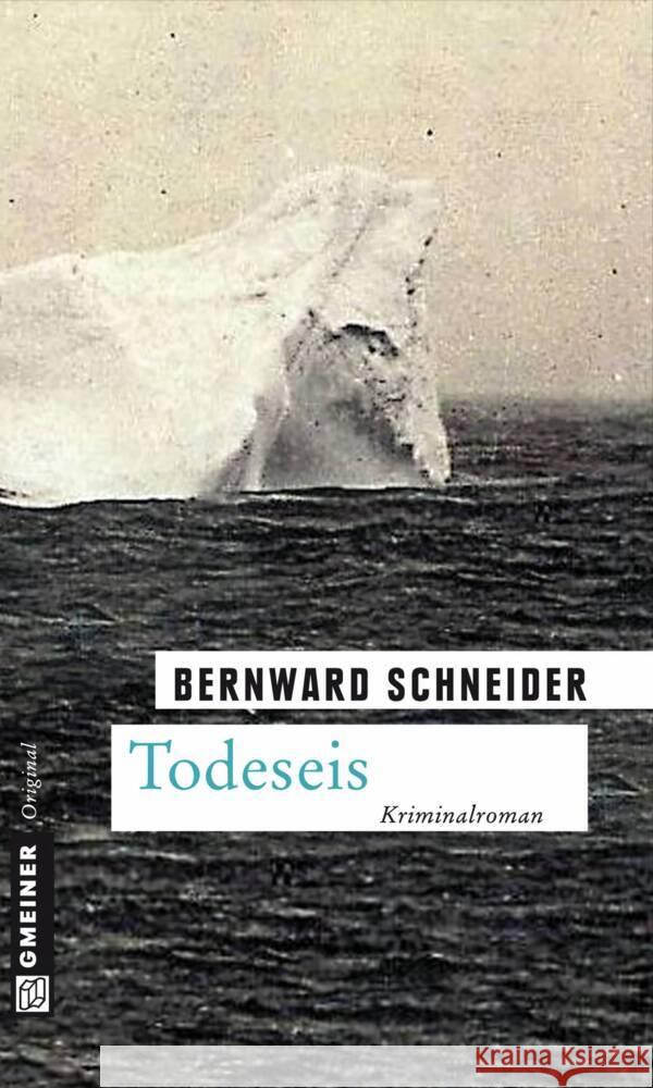 Todeseis : Kriminalroman. Der Titanic-Krimi