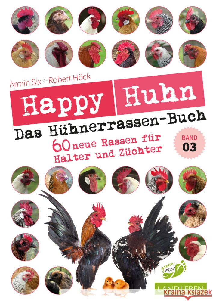 Happy Huhn - Das Hühnerrassenbuch, Band 3