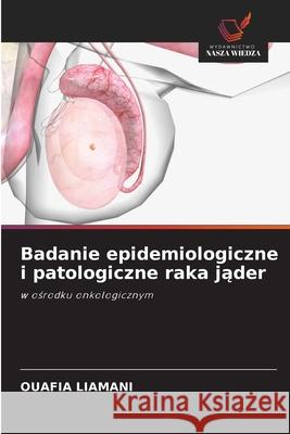 Badanie epidemiologiczne i patologiczne raka jader