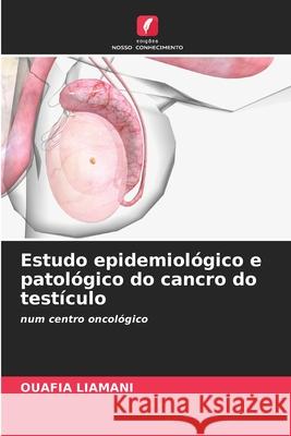Estudo epidemiológico e patológico do cancro do testículo