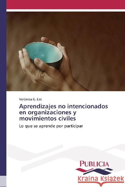 Aprendizajes no intencionados en organizaciones y movimientos civiles : Lo que se aprende por participar