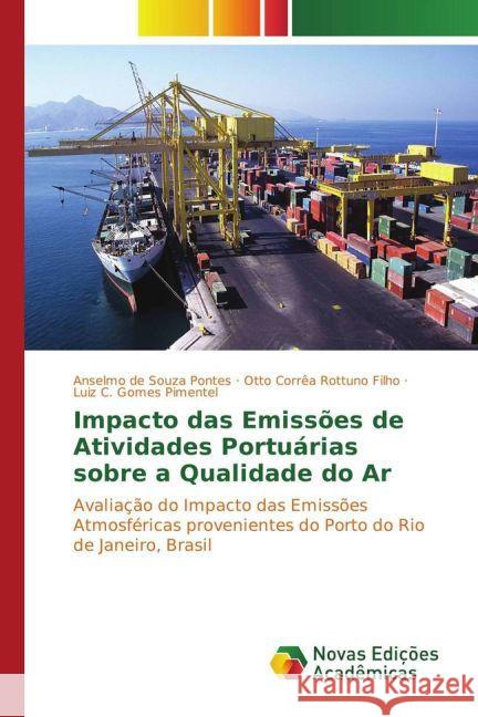 Impacto das Emissões de Atividades Portuárias sobre a Qualidade do Ar : Avaliação do Impacto das Emissões Atmosféricas provenientes do Porto do Rio de Janeiro, Brasil