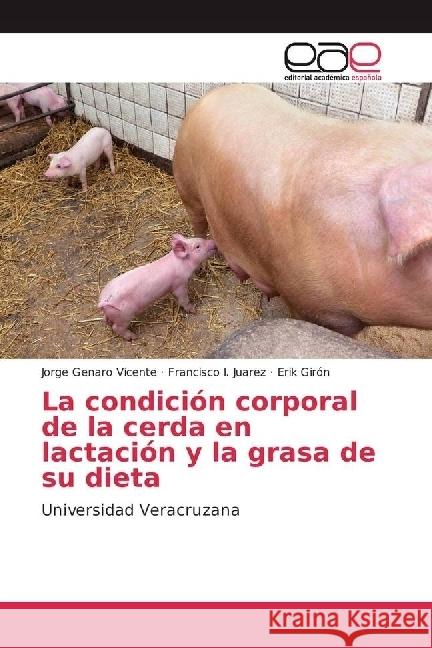 La condición corporal de la cerda en lactación y la grasa de su dieta