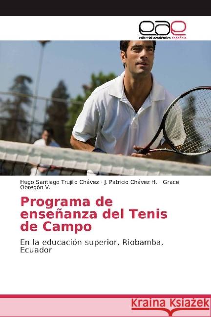 Programa de enseñanza del Tenis de Campo : En la educación superior, Riobamba, Ecuador