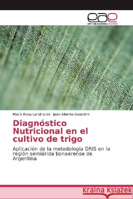 Diagnóstico Nutricional en el cultivo de trigo : Aplicación de la metodología DRIS en la región semiárida bonaerense de Argentina