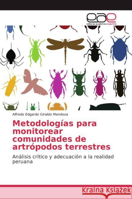 Metodologías para monitorear comunidades de artrópodos terrestres : Análisis crítico y adecuación a la realidad peruana