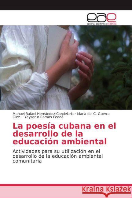 La poesía cubana en el desarrollo de la educación ambiental : Actividades para su utilización en el desarrollo de la educación ambiental comunitaria