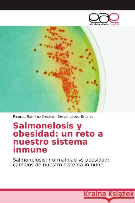 Salmonelosis y obesidad: un reto a nuestro sistema inmune : Salmonelosis: normalidad vs obesidad; cambios de nuestro sistema inmune