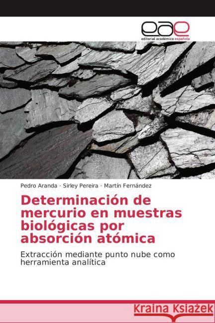 Determinación de mercurio en muestras biológicas por absorción atómica : Extracción mediante punto nube como herramienta analítica