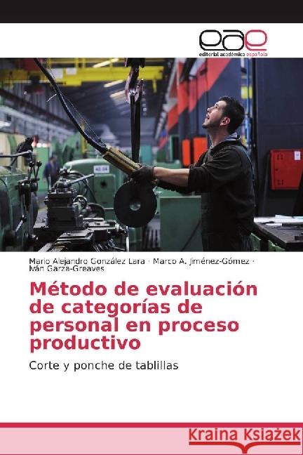 Método de evaluación de categorías de personal en proceso productivo : Corte y ponche de tablillas