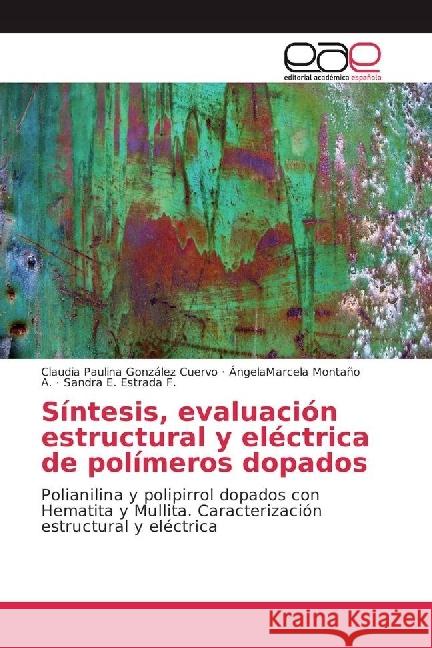 Síntesis, evaluación estructural y eléctrica de polímeros dopados : Polianilina y polipirrol dopados con Hematita y Mullita. Caracterización estructural y eléctrica