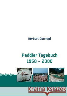 Paddler Tagebuch 1950 - 2000