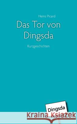 Das Tor von Dingsda: Kurzgeschichten