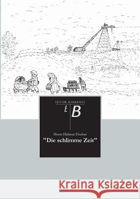 Die Schlimme Zeit