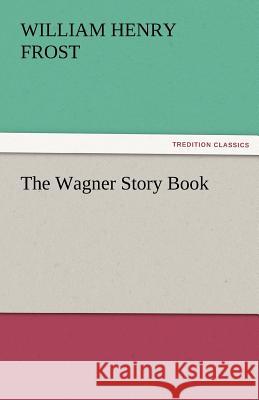 The Wagner Story Book